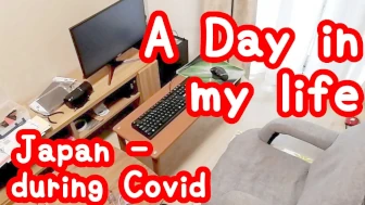 A day in my life in Japan – During Lockdown