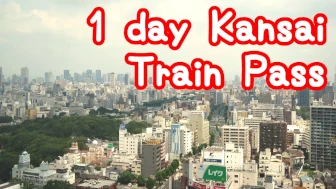 Visiting Kansai in one day – Kansai train pass